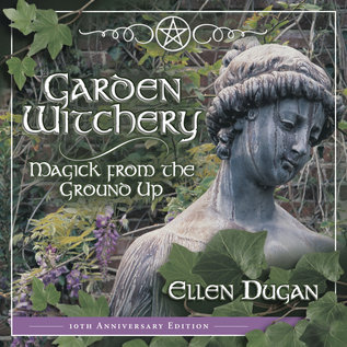Llewellyn Publications Garden Witchery: Magick From the Ground Up - by Ellen Dugan