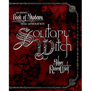 Llewellyn Worldwide Solitary Witch: The Ultimate Book of Shadows for the New Generation - by Silver Ravenwolf