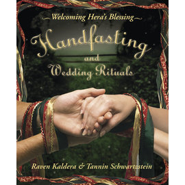 Llewellyn Worldwide Handfasting and Wedding Rituals: Welcoming Hera's Blessing by Raven Kaldera, Tannin Schwartzstein