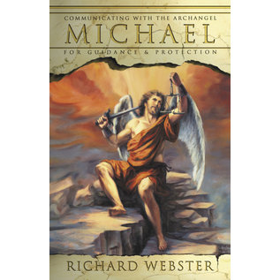 Llewellyn Worldwide Michael: Communicating With the Archangel for Guidance & Protection - by Richard Webster