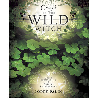 Llewellyn Worldwide Craft of the Wild Witch: Green Spirituality & Natural Enchantment - by Poppy Palin