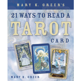 Llewellyn Publications Mary K. Greer's 21 Ways to Read a Tarot Card
