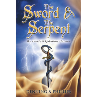 Llewellyn Publications The Sword & the Serpent: The Two-Fold Qabalistic Universe - by Melita Denning and Osborne Phillips