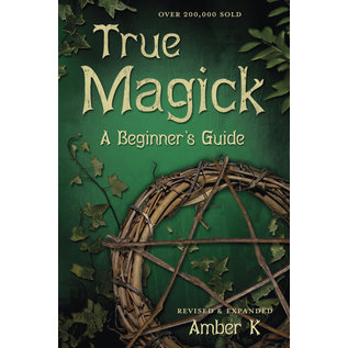 Llewellyn Publications True Magick: A Beginner's Guide - by Amber K