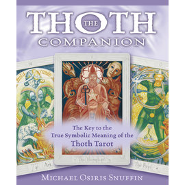 Llewellyn Worldwide Out of Print - The Thoth Companion: The Key to the True Symbolic Meaning of the Thoth Tarot by Michael Osiris Snuffin
