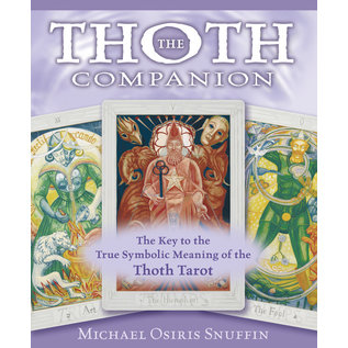 Llewellyn Worldwide The Thoth Companion: The Key to the True Symbolic Meaning of the Thoth Tarot - by Michael Osiris Snuffin