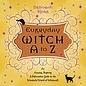 Llewellyn Publications Everyday Witch a to Z: An Amusing, Inspiring & Informative Guide to the Wonderful World of Witchcraft - by Deborah Blake