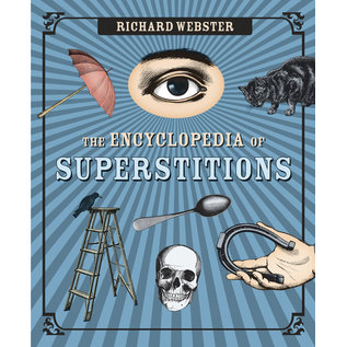 Llewellyn Worldwide The Encyclopedia of Superstitions - by Richard Webster