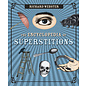 Llewellyn Worldwide The Encyclopedia of Superstitions - by Richard Webster