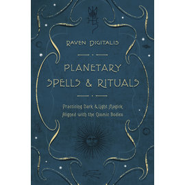 Llewellyn Worldwide Planetary Spells & Rituals: Practicing Dark & Light Magick Aligned With the Cosmic Bodies by Raven Digitalis