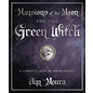 Llewellyn Publications Mansions of the Moon for the Green Witch: A Complete Book of Lunar Magic - by Ann Moura