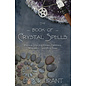 Llewellyn Worldwide The Book of Crystal Spells: Magical Uses for Stones, Crystals, Minerals ... And Even Sand - by Ember Grant