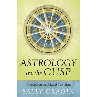 Llewellyn Publications Astrology on the Cusp: Birthdays on the Edge of Two Signs - by Sally Cragin