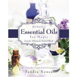 Llewellyn Publications Mixing Essential Oils for Magic: Aromatic Alchemy for Personal Blends