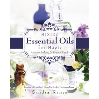 Llewellyn Worldwide Mixing Essential Oils for Magic: Aromatic Alchemy for Personal Blends - by Sandra Kynes
