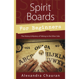 Llewellyn Worldwide Spirit Boards for Beginners: The History & Mystery of Talking to the Other Side - by Alexandra Chauran
