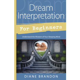 Llewellyn Worldwide Dream Interpretation for Beginners: Understand the Wisdom of Your Sleeping Mind by Diane Brandon