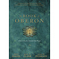 Llewellyn Worldwide The Book of Oberon: A Sourcebook of Elizabethan Magic - by Daniel Harms and James R. Clark and Joseph H. Peterson