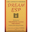 Llewellyn Publications Dream ESP: The Secret of ?Prophetic Causal Dreaming? To Bring About Desired Change Derived From the Taoist I Ching