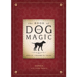 Llewellyn Worldwide The Book of Dog Magic: Spells, Charms & Tales by Sophia, Denny Sargent