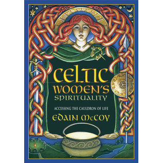 Llewellyn Worldwide Celtic Women's Spirituality: Accessing the Cauldron of Life - by Edain McCoy