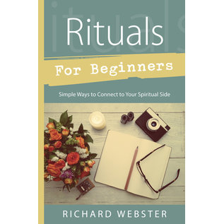 Llewellyn Publications Rituals for Beginners: Simple Ways to Connect to Your Spiritual Side - by Richard Webster