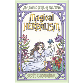 Llewellyn Worldwide Magical Herbalism: The Secret Craft of the Wise by Scott Cunningham