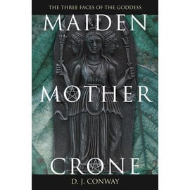 Llewellyn Worldwide Maiden, Mother, Crone: The Myth & Reality of the Triple Goddess by D.J. Conway