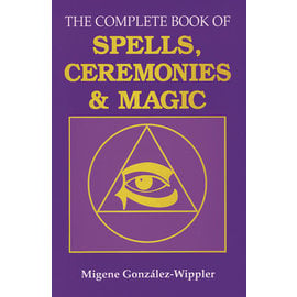 Llewellyn Publications The Complete Book of Spells, Ceremonies & Magic...