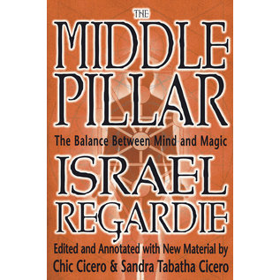 Llewellyn Worldwide The Middle Pillar: The Balance Between Mind and Magic - by Israel Regardie and Chic Cicero and Sandra Tabatha Cicero