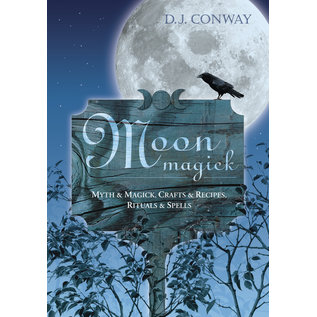 Llewellyn Publications Moon Magick: Myth & Magic, Crafts & Recipes, Rituals & Spells - by D. J. Conway