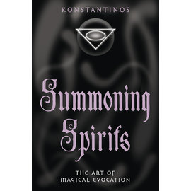 Llewellyn Publications Summoning Spirits: The Art of Magical Evocation