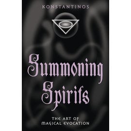 Llewellyn Worldwide Summoning Spirits: The Art of Magical Evocation by Konstantinos