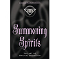Llewellyn Worldwide Summoning Spirits: The Art of Magical Evocation - by Konstantinos