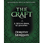 Llewellyn Publications The Craft - a Witch's Book of Shadows - by Dorothy Morrison