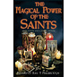 Llewellyn Publications The Magical Power of the Saints: Evocation and Candle Rituals - by Ray T. Malbrough