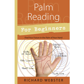 Llewellyn Worldwide Palm Reading for Beginners: Find Your Future in the Palm of Your Hand by Richard Webster