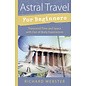 Llewellyn Publications Astral Travel for Beginners - by Richard Webster