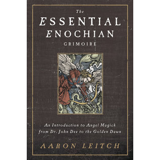 Llewellyn Worldwide The Essential Enochian Grimoire: An Introduction to Angel Magick from Dr. John Dee to the Golden Dawn - by Aaron Leitch