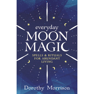 Llewellyn Worldwide Everyday Moon Magic: Spells & Rituals for Abundant Living - by Dorothy Morrison