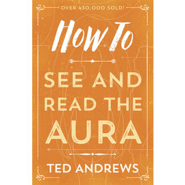 Llewellyn Worldwide How to See and Read the Aura by Ted Andrews