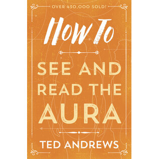 Llewellyn Publications How to See and Read the Aura - by Ted Andrews