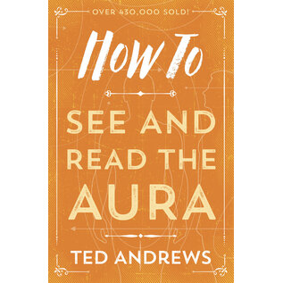 Llewellyn Worldwide How to See and Read the Aura - by Ted Andrews