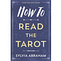 Llewellyn Worldwide How to Read the Tarot - by Sylvia Abraham