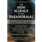 Llewellyn Worldwide The New Science of the Paranormal: From the Research Lab to Real Life - by Carl Llewellyn Weschcke and Joe H. Slate Phd