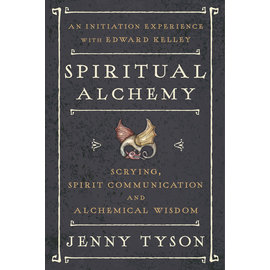 Llewellyn Worldwide Spiritual Alchemy: Scrying, Spirit Communication, and Alchemical Wisdom by Jenny Tyson