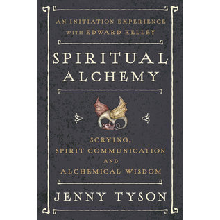 Llewellyn Publications Spiritual Alchemy: Scrying, Spirit Communication, and Alchemical Wisdom - by Jenny Tyson and Donald Tyson