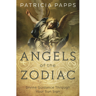 Llewellyn Publications Angels of the Zodiac: Divine Guidance Through Your Sun Sign - by Patricia Papps