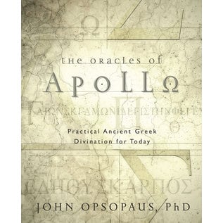 Llewellyn Publications The Oracles of Apollo: Practical Ancient Greek Divination for Today - by John Opsopaus