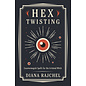 Llewellyn Worldwide Hex Twisting: Counter-Magick Spells for the Irritated Witch - by Diana Rajchel
